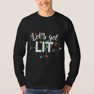 Let's Get Lit Funny Christmas Drinking Apparel Xma T-Shirt