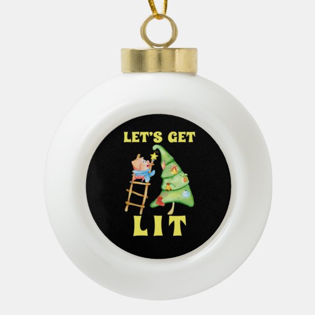 Let's Get Lit Funny Christmas Drinking Classic Ceramic Ball Christmas Ornament (Front)