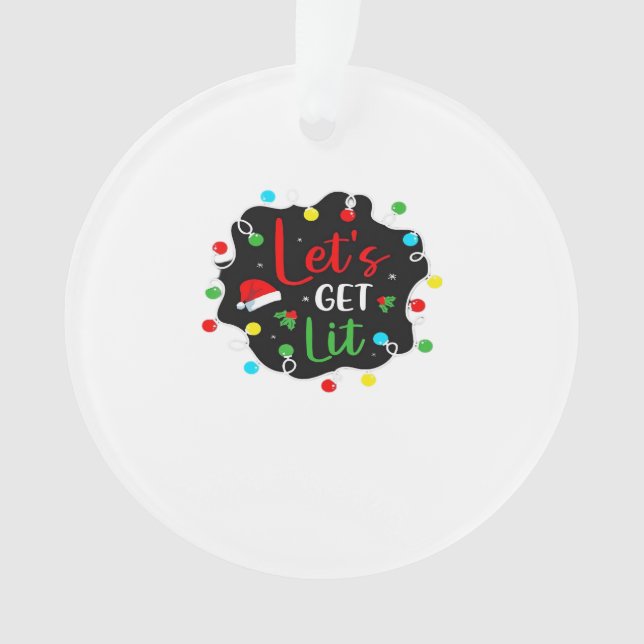 Let's Get Lit Funny Christmas Drinking Lights Sant Ornament (Front)