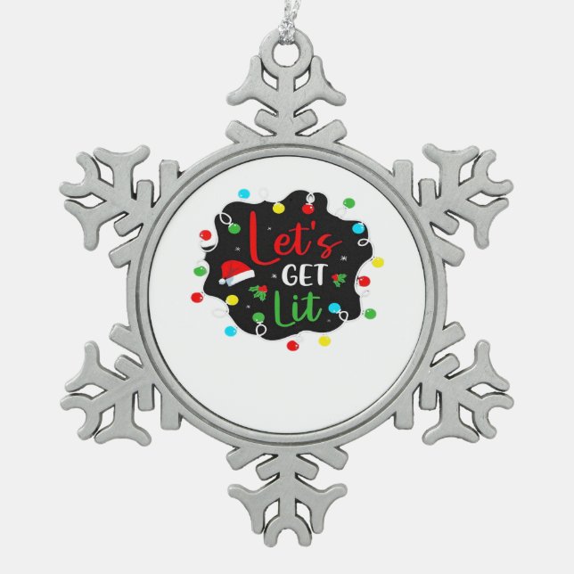 Let's Get Lit Funny Christmas Drinking Lights Sant Snowflake Pewter Christmas Ornament (Front)