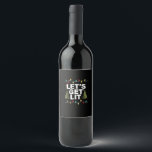 Let's Get Lit Funny Christmas Drinking Lights Wine Label<br><div class="desc">Let's Get Lit Funny Christmas Drinking Lights: A humourous pun combining Christmas lights and drinks. Perfect for festive parties. Fun,  witty,  and seasonal.</div>