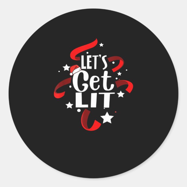 Let's Get Lit Funny Christmas Drinking Men Women Classic Round Sticker (Front)