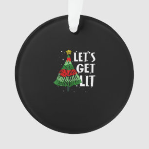 Let's Get Lit Funny Christmas Drinking Men Women Ornament
