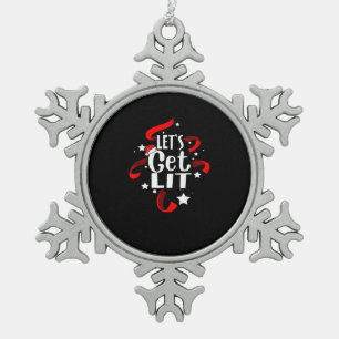 Let's Get Lit Funny Christmas Drinking Men Women Snowflake Pewter Christmas Ornament