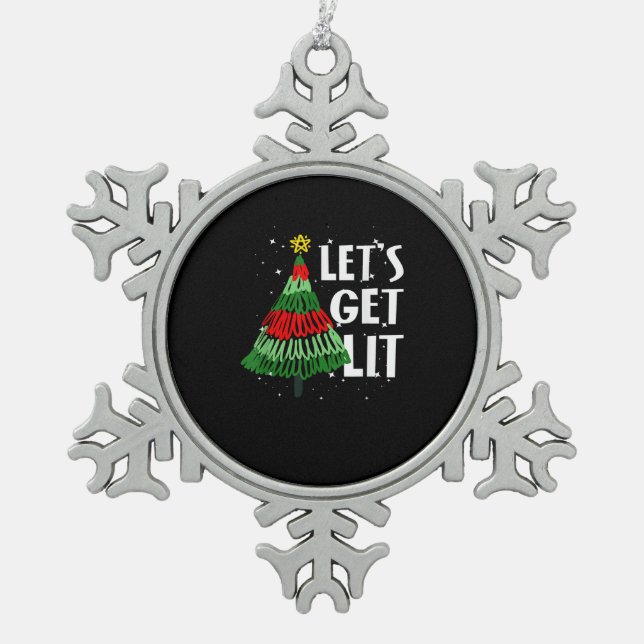 Let's Get Lit Funny Christmas Drinking Men Women Snowflake Pewter Christmas Ornament (Front)
