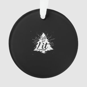 Let's Get Lit Funny Christmas Drinking Ornament