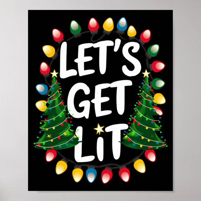 Lets Get Lit Funny Christmas Drinking Xmas Lights  Poster (Front)