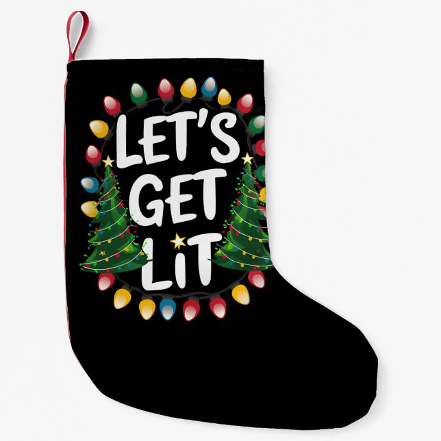 Let's Get Lit Funny Christmas Drinking Xmas Lights Small Christmas Stocking (Front)