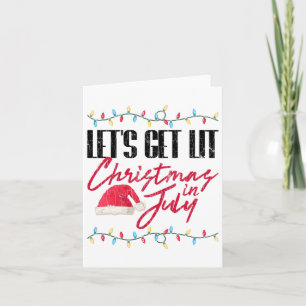 Let's Get Lit Funny Christmas In July Graphic Card