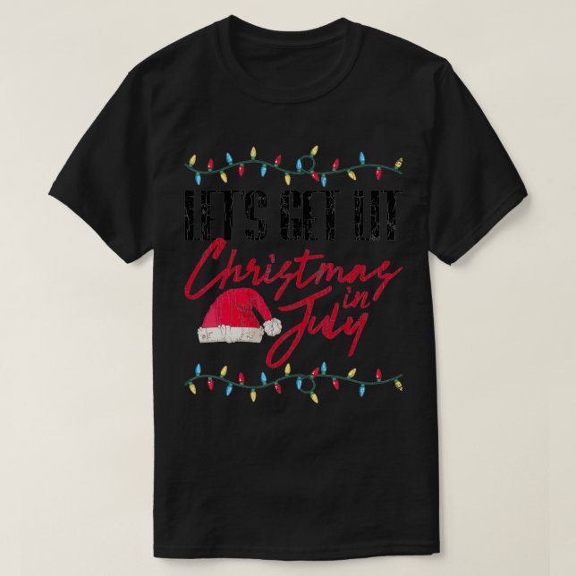 Let's Get Lit Funny Christmas In July Graphic  T-Shirt (Design Front)