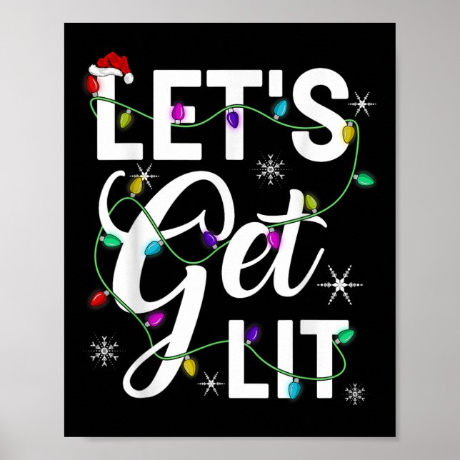Let's Get Lit Funny Christmas Lighting Xmas Tee Me Poster (Front)