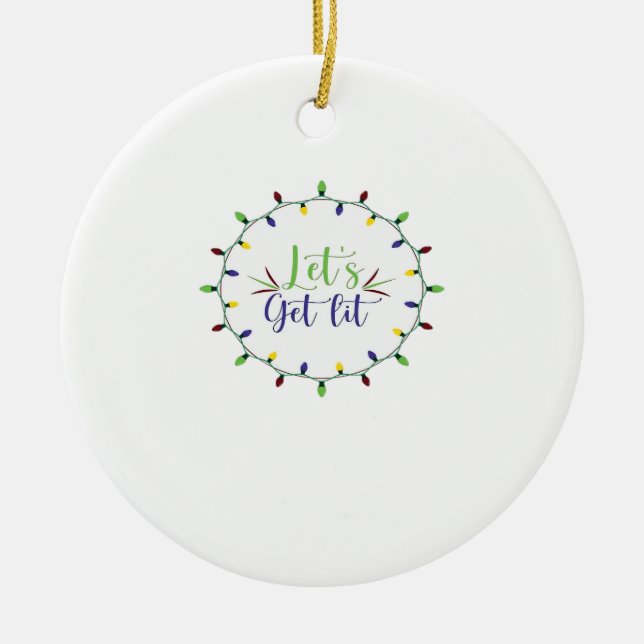 Let's Get Lit Funny Christmas Lights Festive Holid Ceramic Tree Decoration (Front)