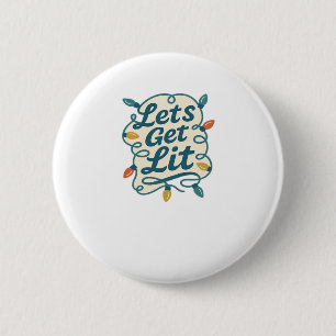 Let's Get Lit Funny Christmas Lights Holiday Party 6 Cm Round Badge