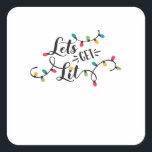 Let's Get Lit Funny Christmas Pun Classic Square Sticker<br><div class="desc">Let's Get Lit Funny Christmas Pun Classic: A simple Christmas pun design celebrating festive humour. Perfect for holiday dinners. Fun,  witty,  and classic.</div>