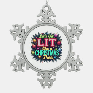 Let's Get Lit - Funny Christmas Pun Graphic Holid Snowflake Pewter Christmas Ornament