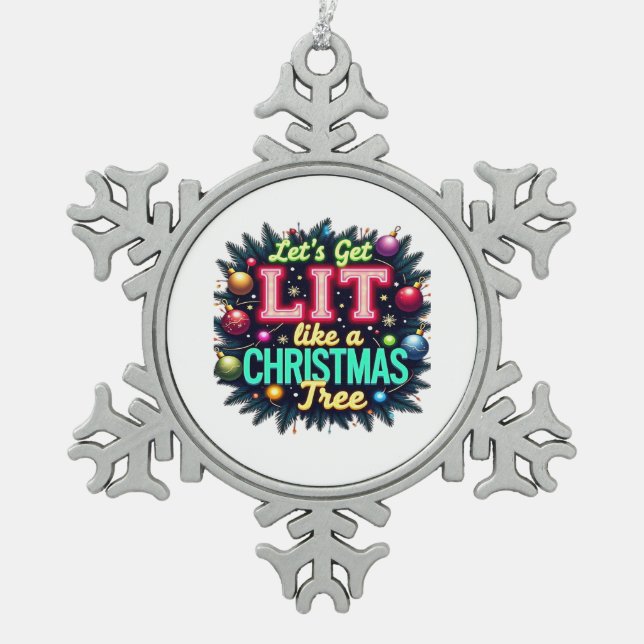 Let's Get Lit -  Funny Christmas Pun Graphic Holid Snowflake Pewter Christmas Ornament (Front)