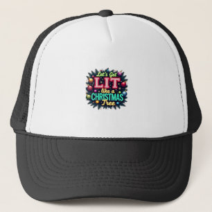 Let's Get Lit -  Funny Christmas Pun Graphic Holid Trucker Hat