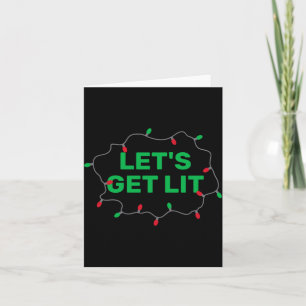 Lets Get Lit Funny Christmas Quote  Card