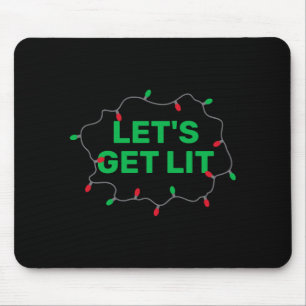 Lets Get Lit Funny Christmas Quote Mouse Mat