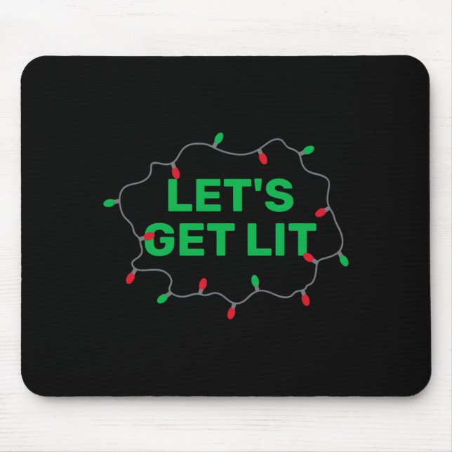 Lets Get Lit Funny Christmas Quote  Mouse Mat (Front)