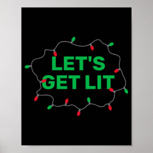 Lets Get Lit Funny Christmas Quote  Poster