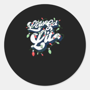 Let's Get Lit! Funny Drinking Christmas Light Grap Classic Round Sticker