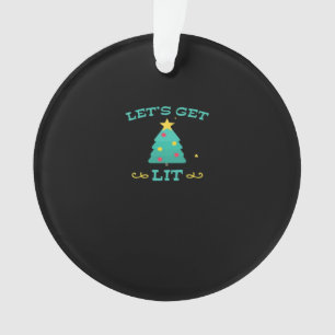 Let's Get Lit Funny Drunk Drinking Christmas Tree  Ornament