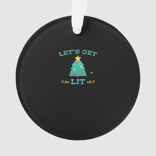 Let's Get Lit Funny Drunk Drinking Christmas Tree  Ornament (Front)