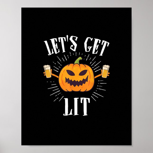 Let's Get Lit Halloween Beer Drinker Poster (Front)