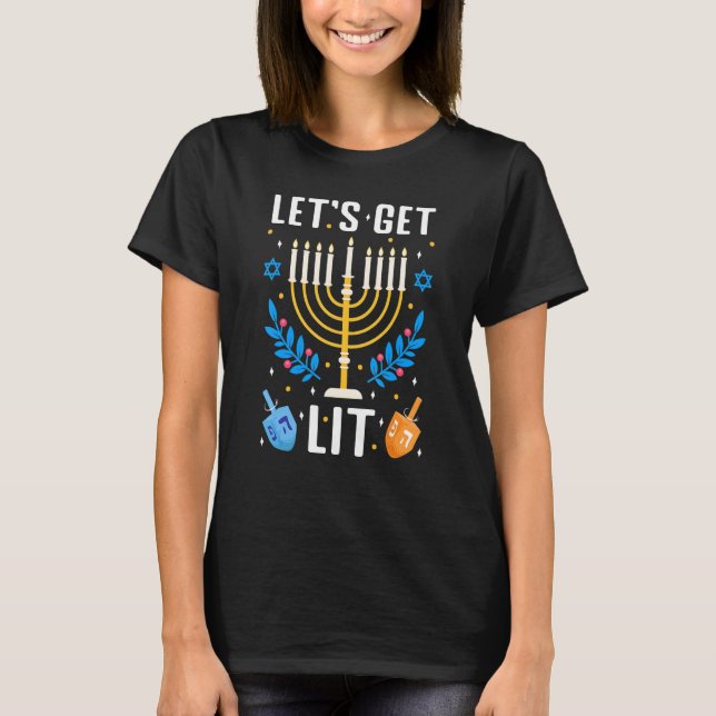 Let's Get Lit Hanukkah Jewish Menorah Holiday Chan T-Shirt (Front)