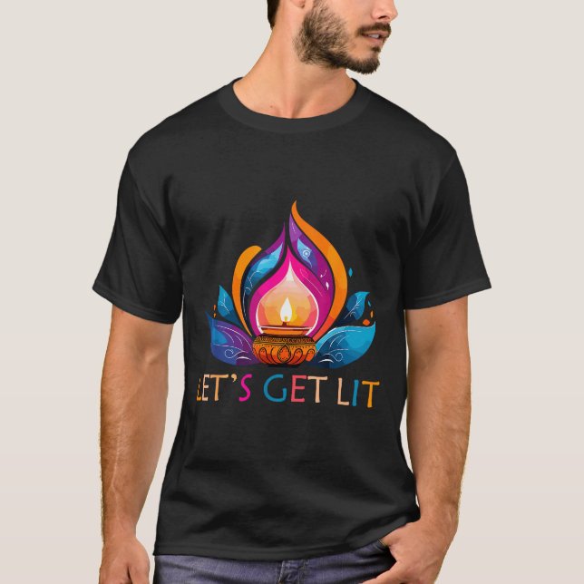 Let's Get Lit Happy Diwali Festival Of Light  T-Shirt (Front)