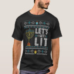 Lets Get Lit Menorah  Hanukkah Channukah Jewish T-Shirt<br><div class="desc">Lets Get Lit Menorah  Hanukkah Channukah Jewish</div>