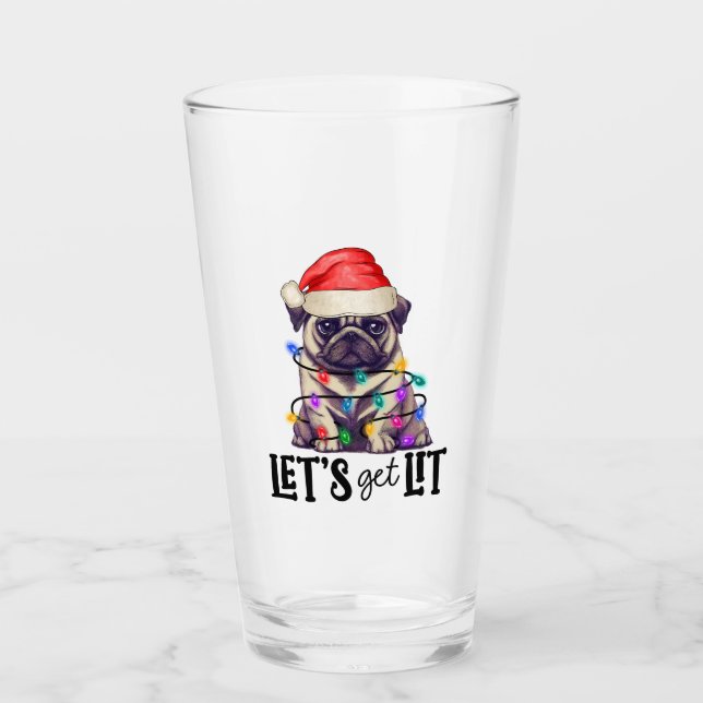 Let's Get Lit Pug Wrapped In Christmas Lights Glass (Front)