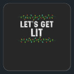 Let's Get Lit Pyjamas Funny Cute Lights Christmas  Square Sticker<br><div class="desc">Let's Get Lit Pyjamas Funny Cute Lights Christmas Yall: A cosy pajama pun celebrating festive lights and southern charm. Perfect for group sleepwear. Cute,  witty,  and seasonal.</div>