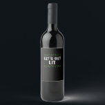 Let's Get Lit Pyjamas Funny Cute Lights Christmas  Wine Label<br><div class="desc">Let's Get Lit Pyjamas Funny Cute Lights Christmas Yall: A cosy pajama pun celebrating festive lights and southern charm. Perfect for group sleepwear. Cute,  witty,  and seasonal.</div>