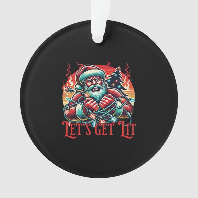 Let's Get Lit Santa Christmas Vibe Classic Ornament (Front)