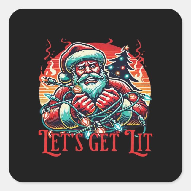Let's Get Lit Santa Christmas Vibe Classic Square Sticker (Front)