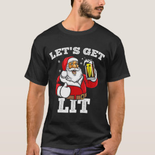 Let's Get Lit Santa Claus Drinking Beer Christmas  T-Shirt