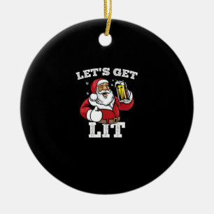 Let's Get Lit Santa Drinking Beer Christmas Ceramic Tree Decoration