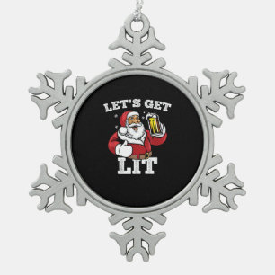 Let's Get Lit Santa Drinking Beer Christmas Snowflake Pewter Christmas Ornament