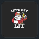 Let's Get Lit Santa Drinking Beer Christmas Square Sticker<br><div class="desc">Let's Get Lit Santa Drinking Beer Christmas: A humourous design featuring Santa with a beer. Perfect for holiday drinking parties. Fun,  witty,  and festive.</div>