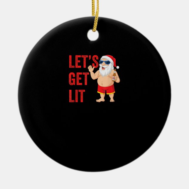 Let's Get Lit Santa Funny Christmas Ceramic Tree Decoration (Front)