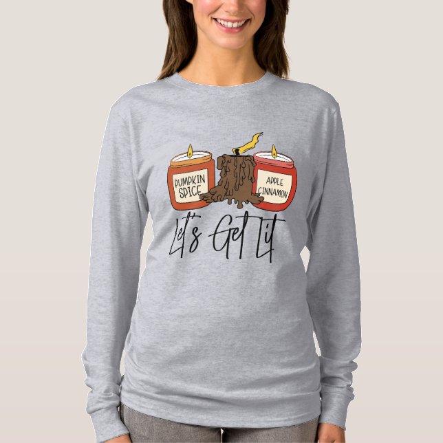 Let's Get Lit  T-Shirt (Front)