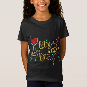 Let's Get Lit Wine Glasses Christmas Lights Drinki T-Shirt