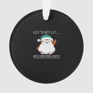 Let's Get Lit… With Christmas Lights! Christmas Cl Ornament