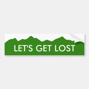 Let's Get Lost Bumper Sticker