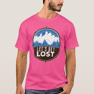 Let'S Get Lost - Camping Travel T-Shirt