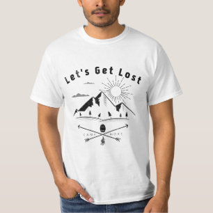 Let's get lost funny hiking camping T-Shirt