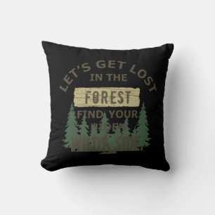 Lets get lost in the forest cushion