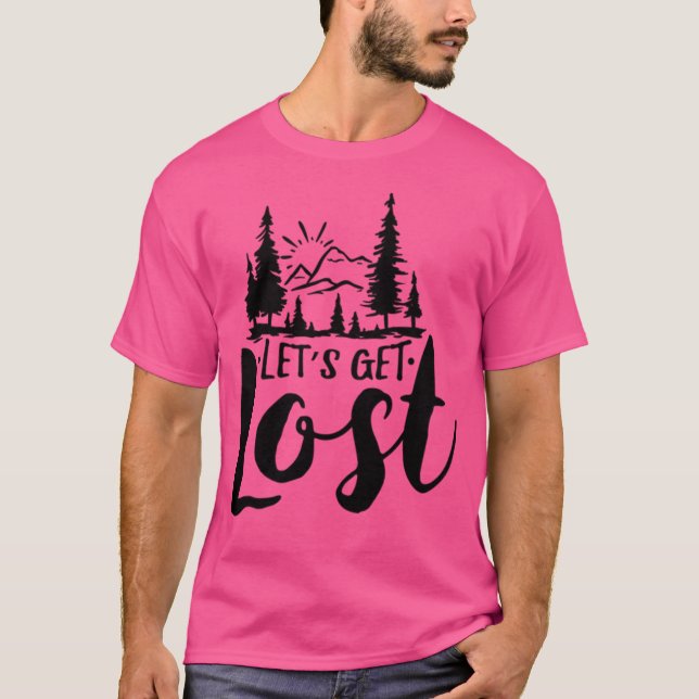 Let'S Get Lost T-Shirt (Front)